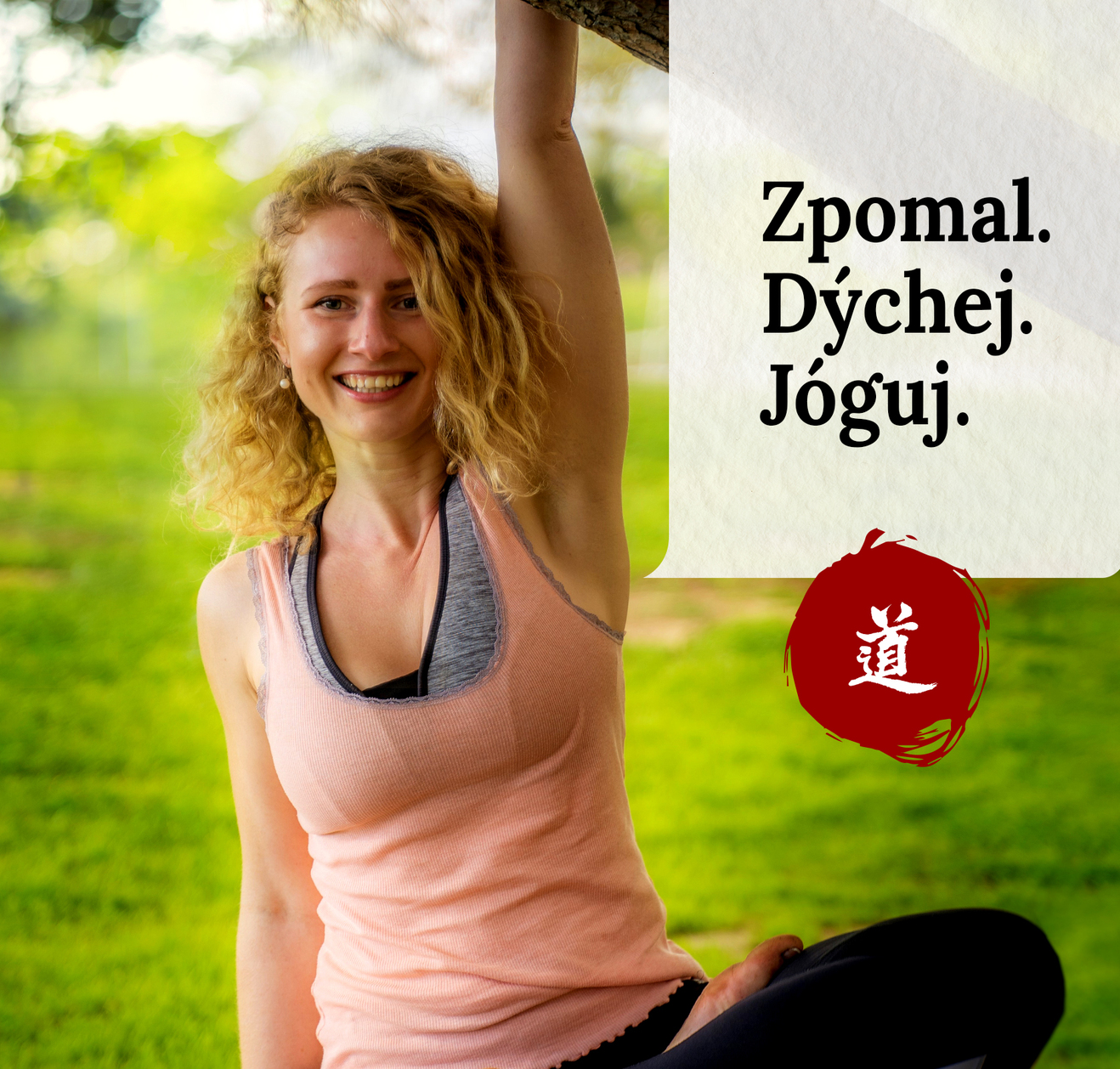 Jga s jou Zpomal. Dchej. Jguj.