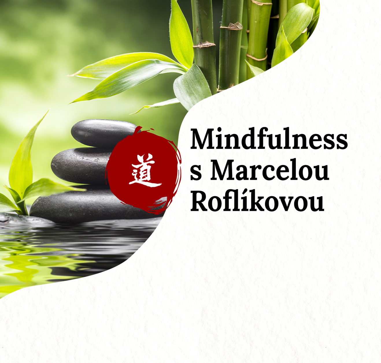 Mindfulness - laskavé zacházení se sebou