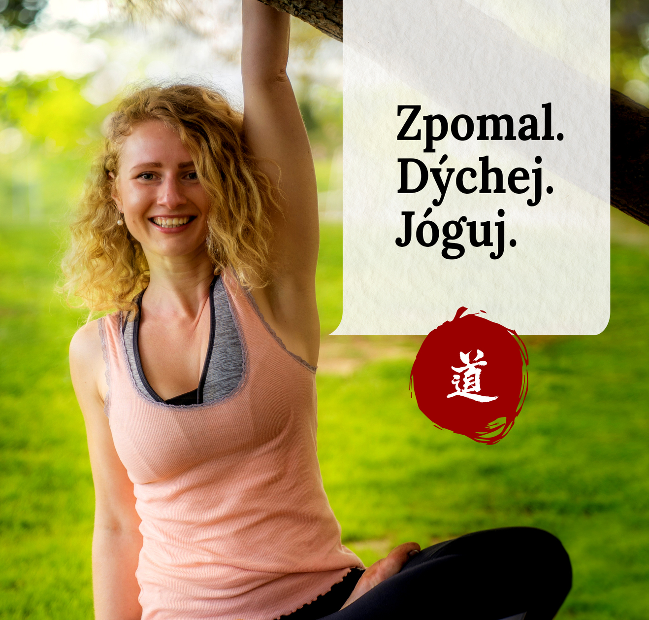 Jga s jou Zpomal. Dchej. Jguj.