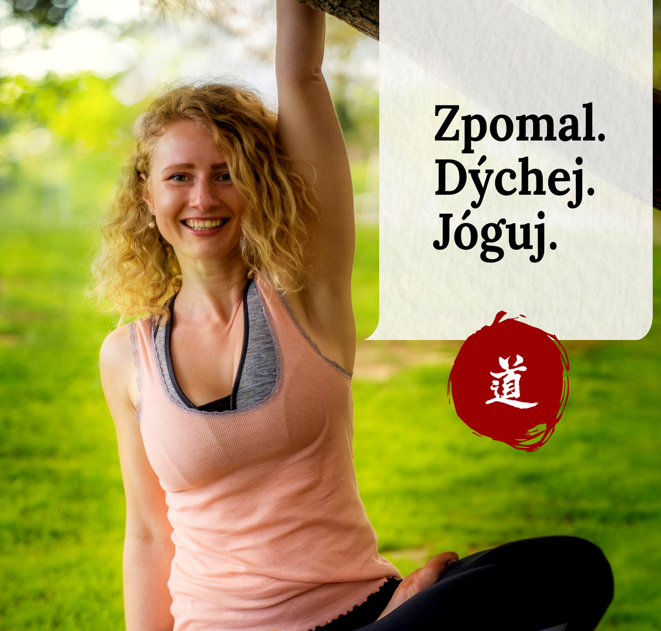 Jga s jou Zpomal. Dchej. Jguj.