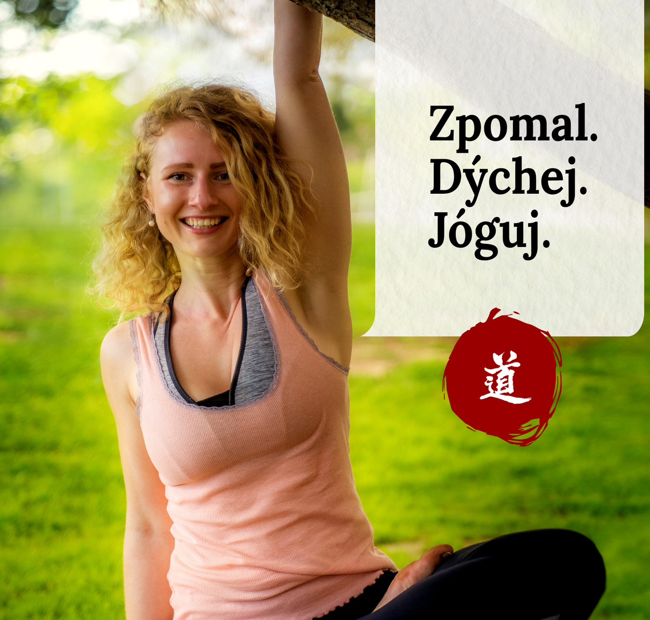Jga s jou Zpomal. Dchej. Jguj.