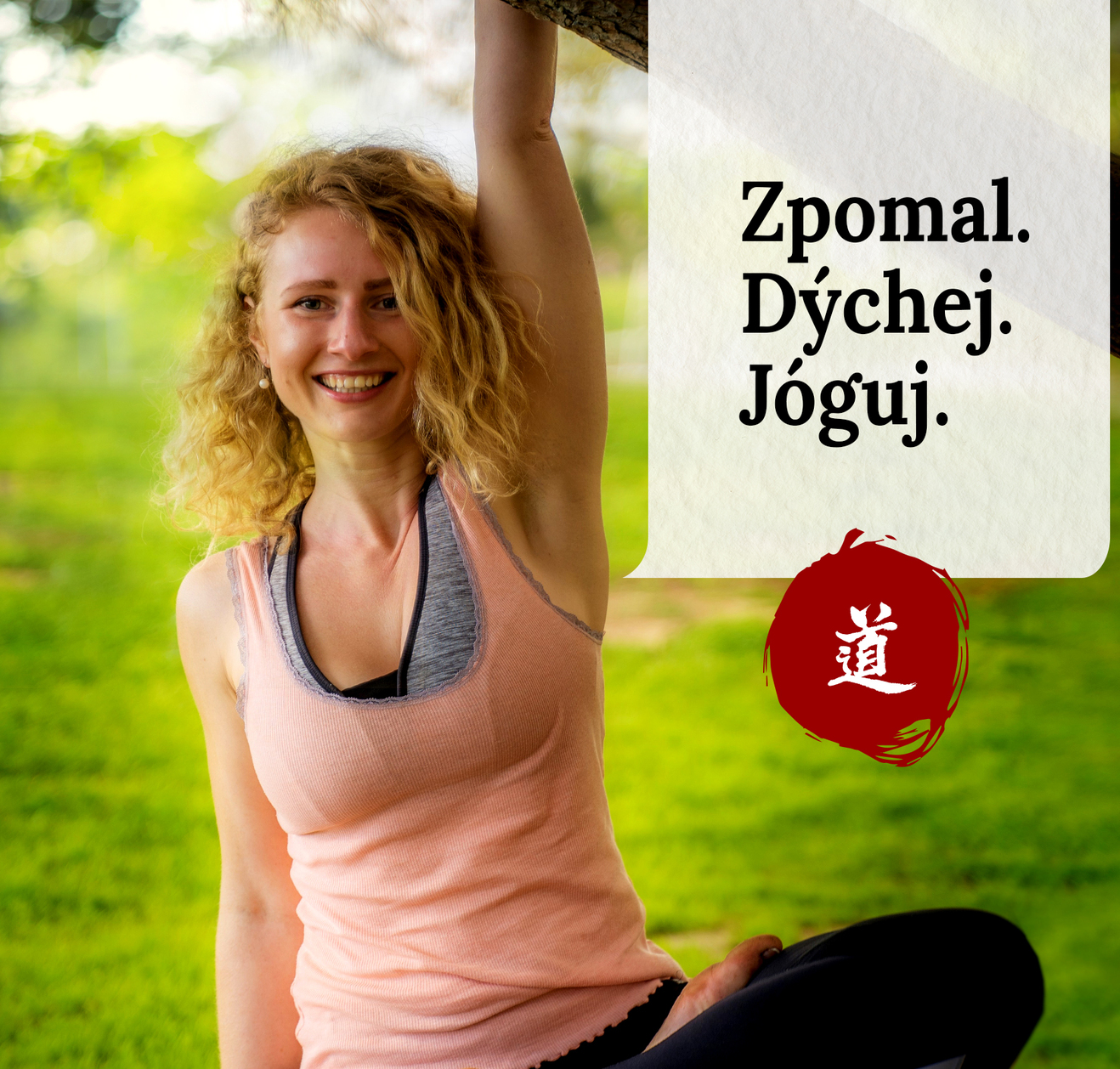 Jga s jou Zpomal. Dchej. Jguj.